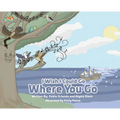 I Wish I Could Go Where You Go