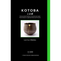 Kotoba / ことば: Poemas desde palabras y proverbios de Japón / Poems Based on Japanese Words and Proverbs
