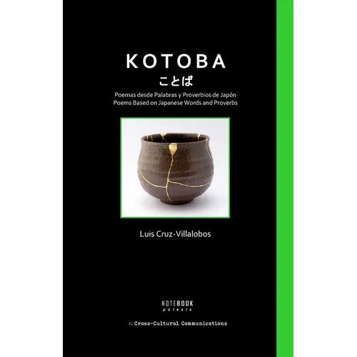 Kotoba / ことば: Poemas desde palabras y proverbios de Japón / Poems Based on Japanese Words and Proverbs