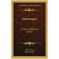 Montenegro: A Land of Warriors (1913)