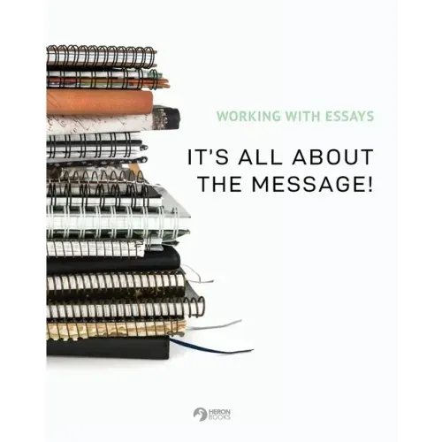 Working With Essays: It's All About the Message!