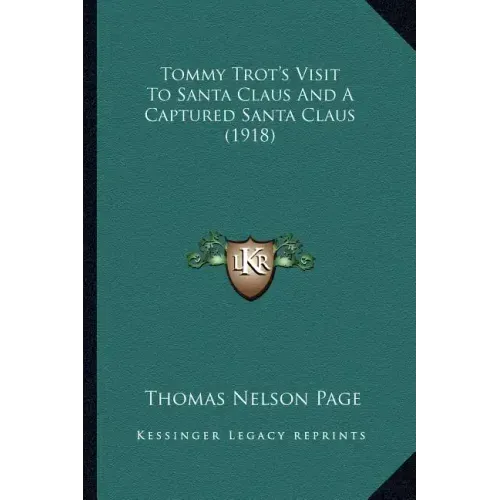 Tommy Trot's Visit to Santa Claus and a Captured Santa Claus (1918)