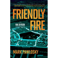 Friendly Fire: A Nik Byron Investigation