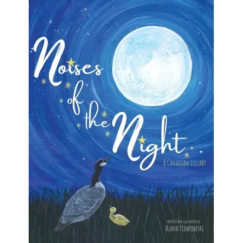 Noises of the Night: A Canadian Lullaby