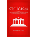 Stoicism: A Philosophical Guide to Life - Including DIY-Exercises on Practical Stoicism for the Realization of Life's Actions