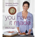 You Have It Made: Delicious, Healthy, Do-Ahead Meals