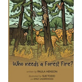 Who Needs a Forest Fire?