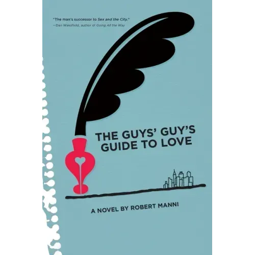 The Guys' Guy's Guide to Love
