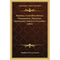 Maximas, Conselhos Moraes, Pensamentos, Memorias, Sentimentos Nobres E Proverbios (1863)