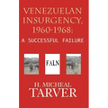 Venezuelan Insurgency, 1960-1968: A Successful Failure