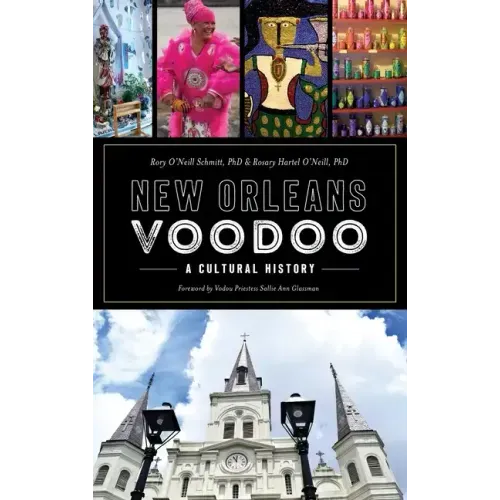New Orleans Voodoo: A Cultural History