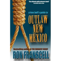 Crime Buff's Guide to Outlaw New Mexico
