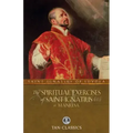 The Spiritual Exercises of St. Ignatius: Or Manresa