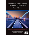 Linguistic Identities in the Arab Gulf States: Waves of Change