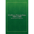 U.S. Policy Toward Syria - 1949 to 1958