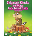 Chipmunk Cheeks and Other Cute Animal Traits Coloring Book