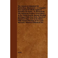 The American Standard of Perfection, Illustrated - A Complete Description of All Recognized Varieties of Fowls - As Revised by the American Poultry as