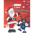 I Love Christmas Activity: christmas activity book for kids ages 8-12 /Mandala Number Coloring/Christmas Coloring / I spy /Word Search/Weave Maze