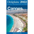 Cannes - The Delaplaine 2022 Long Weekend Guide