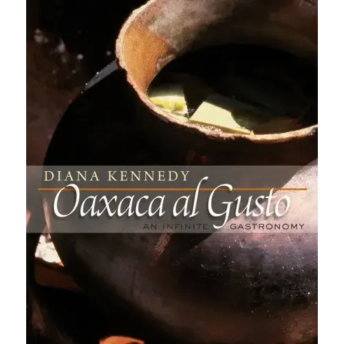 Oaxaca Al Gusto: An Infinite Gastronomy