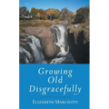Growing Old Disgracefully