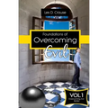 Foundations of Overcoming Evil: How to Start With Deliverance Ministry