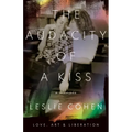 The Audacity of a Kiss: Love, Art, and Liberation