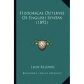 Historical Outlines of English Syntax (1892)