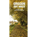 Oregon Day Hikes: A Folding Guide to Easy & Accessible Trails