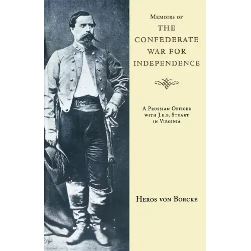 Memoirs of the Confederate War for Independence