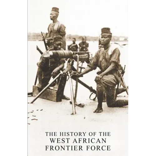 The History of the West African Frontier Force