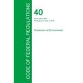 Code of Federal Regulations Title 40, Volume 26, July 1, 2015