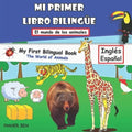 Mi Primer Libro Bilingue-Animales: Libro bilingüe (inglés-español) para niños y principiantes (102 palabras)