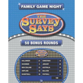 The Survey Says: 50 Fast Money Bonus Rounds in the Style of Family Feud (250 Survey Questions)