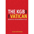 The KGB and the Vatican: Secrets of the Mitrokhin Files