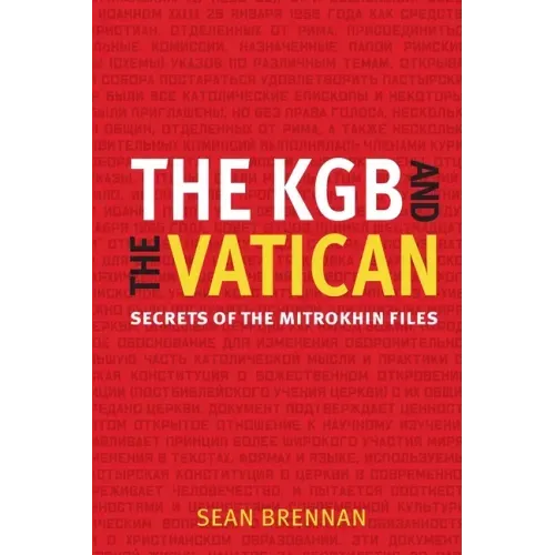 The KGB and the Vatican: Secrets of the Mitrokhin Files