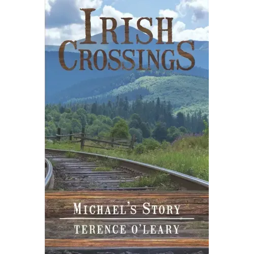 IRISH CROSSINGS - Michael's Story