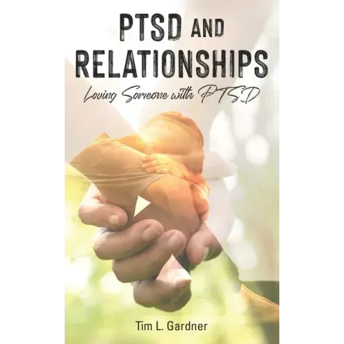 PTSD and Relationships: Loving Someone With PTSD