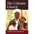 The Coltrane Church: Apostles of Sound, Agents of Social Justice