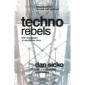 Techno Rebels: The Renegades of Electronic Funk (Revised, Updated)