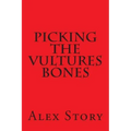 Picking The Vultures Bones