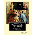 A native of Winby, and other tales (1893). By: Sarah Orne Jewett: (Original Classics)