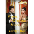 Royal Wedding Scoop: Cordillera Royals, Book Two