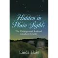 Hidden In Plain Sight: The Underground Railroad in Jackson County