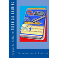 Technical Drawing: Presentation & Practice