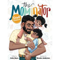 The Mominator Dad Edition