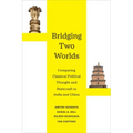 Bridging Two Worlds: Comparing Classical Political Thought and Statecraft in India and China Volume 4