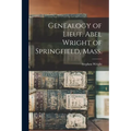 Genealogy of Lieut. Abel Wright of Springfield, Mass.