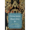 The Greatness of Humility: St. Augustine on Moral Excellence