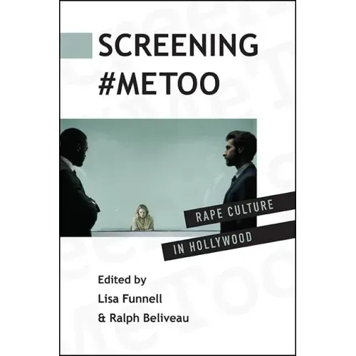 Screening #MeToo: Rape Culture in Hollywood
